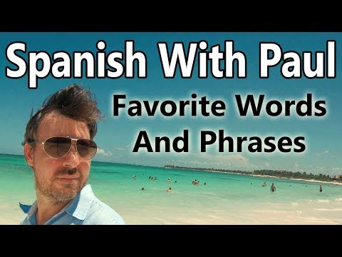 My Favorite Spanish Words - Learn Spanish With Paul
