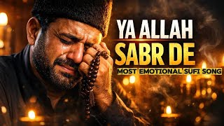 Download lagu Ya Allah Sabr De 💔 | Heart Touching Emotional Dua | Qawwali mp3