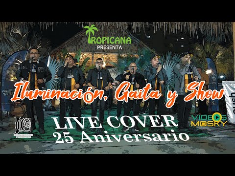 Iluminacion Gaita y Show | Live Cover | 25 Aniversario