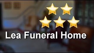 preview picture of video 'Lea Funeral Home Raleigh          Incredible           Five Star Review by D. H.'