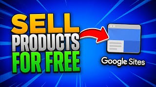 Google Sites: Set up a FREE Store & Sell Products for FREE in 2022