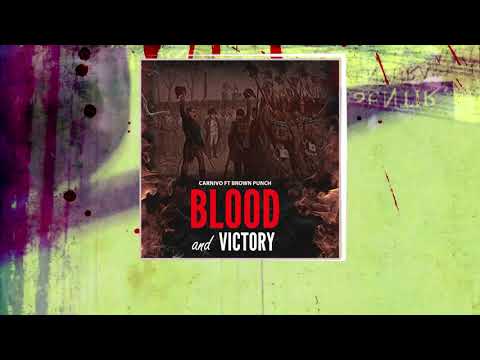 Carnivo Ft Brown punch - Blood and Victory (VIdeo Lyrics)