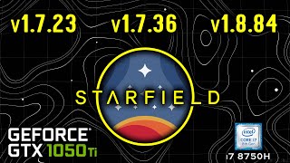 Starfield - version 1_7_23 vs 1_7_36 vs 1_8_84