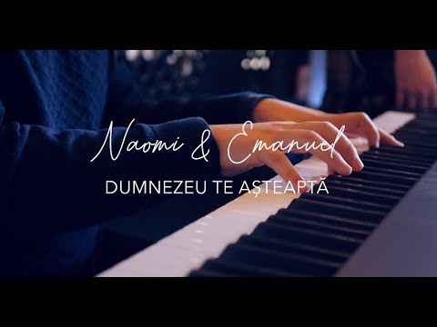 Naomi & Emanuel Solobot -Dumnezeu te asteapta/2022