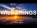 Wild Things - Alessia Cara (Lyrics) 🎶