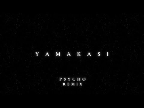 Miyagi & Andy Panda - YAMAKASI (Psycho Remix)