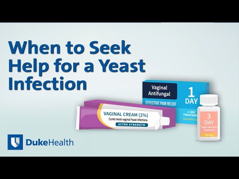 Getting Help for Yeast Infections | Duke Health