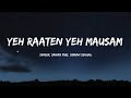 Yeh Raaten Yeh Mausam cover song lyrics | Sanam Puri, Simran Sehgal