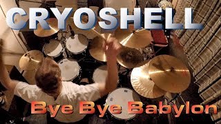 Cryoshell - Bye Bye Babylon (Drum Cover)