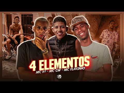 MC V2, MC GW, E MC FLAVINHO - 4 ELEMENTOS - (BNB NO BEAT) REMIX BREGA FUNK
