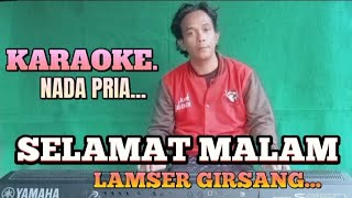 Download lagu SELAMAT MALAM_KARAOKE_LAMSER GIRSANG_NADA PRIA (LAGU SIMALUNGUN) HD mp3 Download lagu SELAMAT MALAM_KARAOKE_LAMSER GIRSANG_NADA PRIA (LAGU SIMALUNGUN) HD mp3
