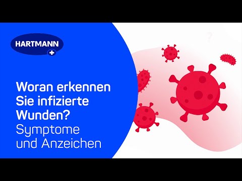 Woran erkennen Sie infizierte Wunden? Symptome und Anzeichen einer Wundinfektion