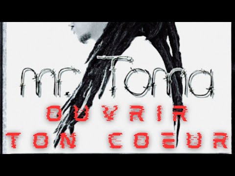 Mr Toma - Ouvrir ton cœur Ft Kery James