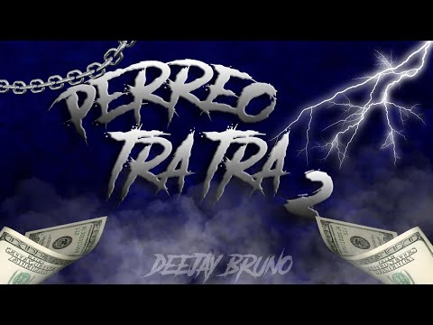 🤩 Perreo Tra Tra 2 🤩 - Deejay bruno