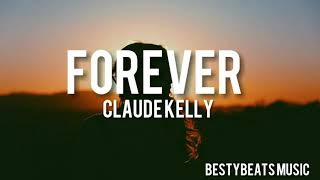 Download lagu Forever Claude Kelly... mp3