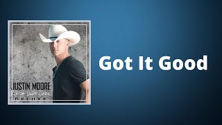Justin Moore - Got It Good (Lyrics)