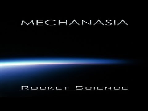 Mechanasia Rocket Science : Dreamy Electronic Soundtrack Preview
