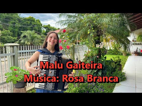 ROSA BRANCA - Malu Gaiteira - Valsa