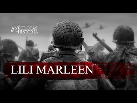 ANÉCDOTAS DE LA HISTORIA - Lili Marleen