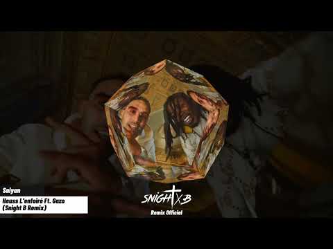 HEUSS L’ENFOIRÉ x GAZO - SAIYAN (SNIGHT B REMIX OFFICIEL)