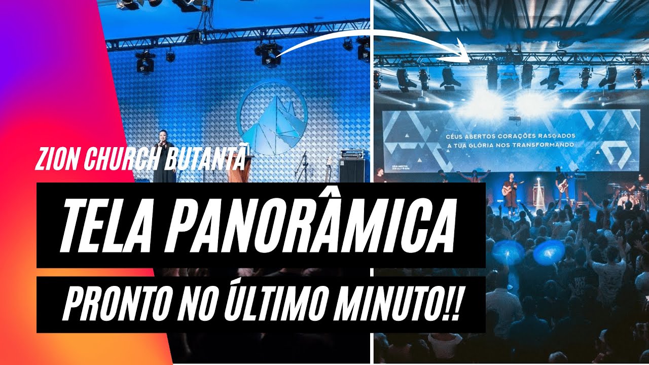 PROJEÇÃO PANORÂMICA NA ZION CHURCH BUTANTÃ