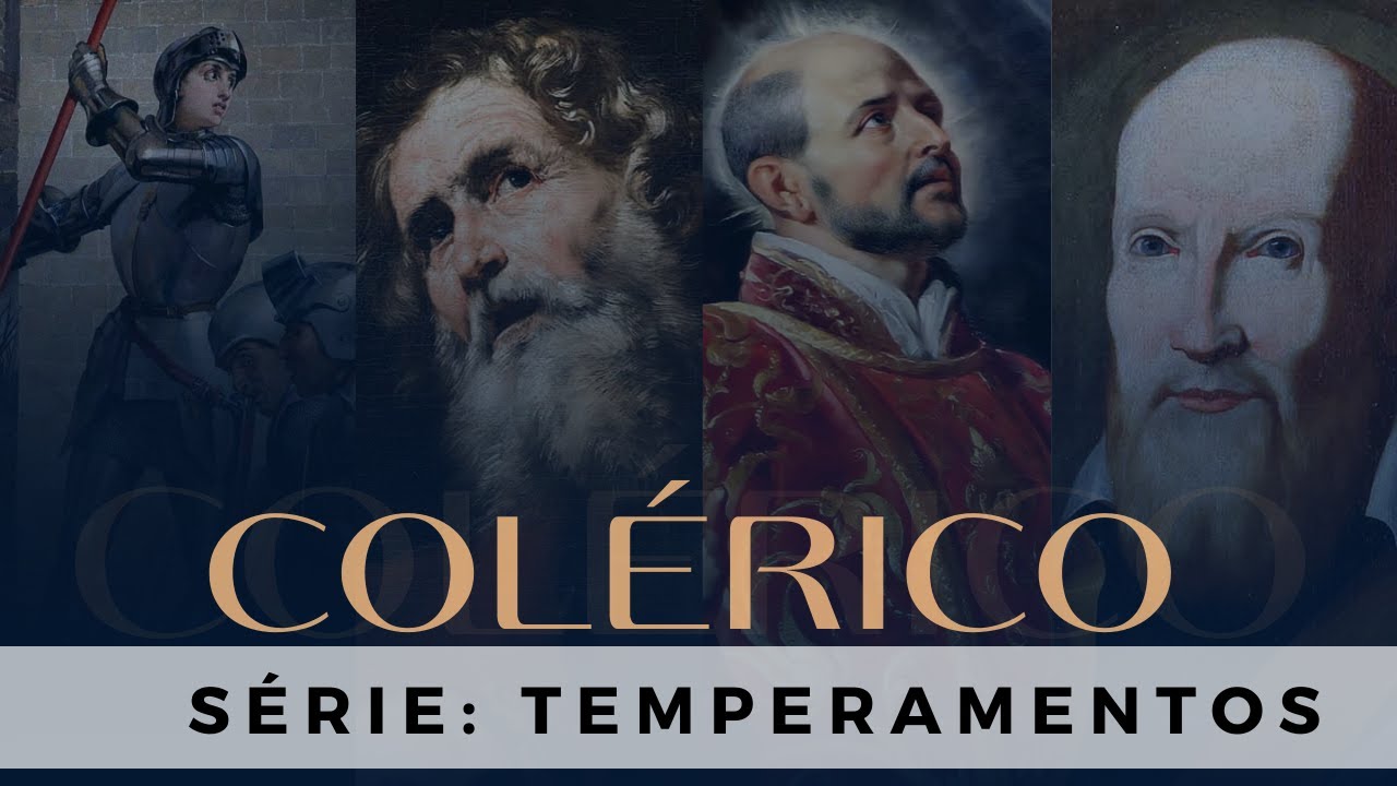 Temperamento colérico #SérieTemperamentos
