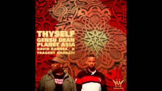 Gensu Dean & Planet Asia - Thyself Feat. David Banner & Tragedy Khadafi