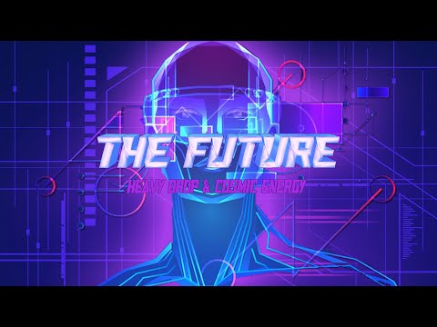 Heavy Drop & Cosmic Energy - The Future (Original Mix)