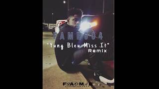 Fame904 - Yung Bleu Miss It Remix