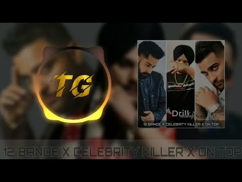 12 Bande x Celebrity Killer x On Top | TG | Bass Boosted | Varinder Brar | Sidhu | Karan Aujla.