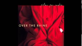 Over the rhine- When i go
