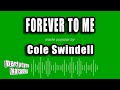 Cole Swindell Forever To Me Karaoke Version