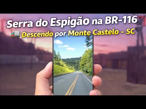 EP58/26 DESCENDO A SERRA DO ESPIGÃO REGIÃO DE MONTE CASTELO #BR116 SANTA CATARINA 