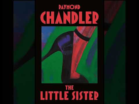 "The Little Sister (Philip Marlowe, #5)" By Raymond Chandler