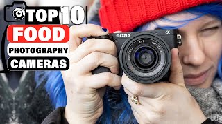 Top 10 Best Cameras For Food Photography On Amazon