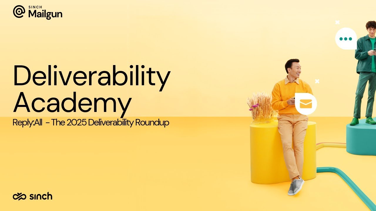 Deliverability Academy: Reply:All the 2025 email deliverability roundup