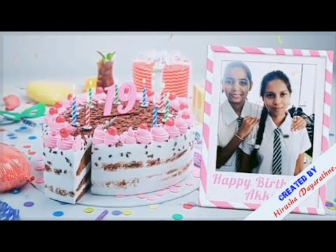 Happy Birthday Sister | Tharushi Dayarathne | HD Production |