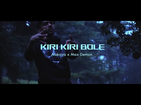 Alokaya x Max Demon | Kiri Kiri Bole | (Prod.YungZushi)