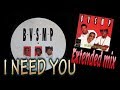 BVSMP - I need you- extended mix