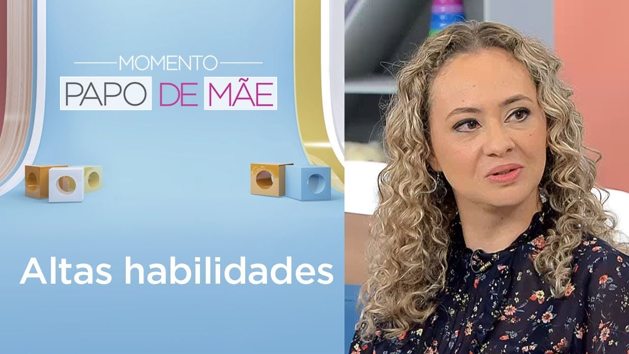 Você sabe como lidar com uma criança com altas habilidades? | Momento Papo de Mãe