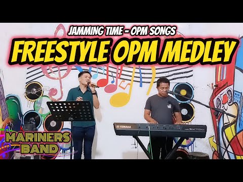 FREESTYLE OPM MEDLEY - JAMMING TIME - MARINERS BAND JAM AT ZALDY MINI STUDIO