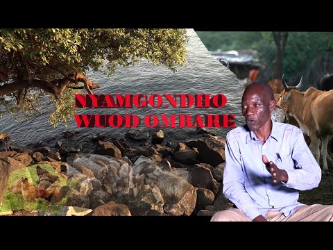 SIGAND LUO 3.#NYAMGONDHO WUOD OMBARE PART 1 #THUONDILUO (THE STORY,Origin,Miracles,Wives,Remains]