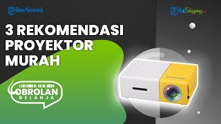 3 Rekomendasi Proyektor Murah, untuk Tonton Film dengan Orang Tercinta, Harga Mulai Rp 300 Ribuan