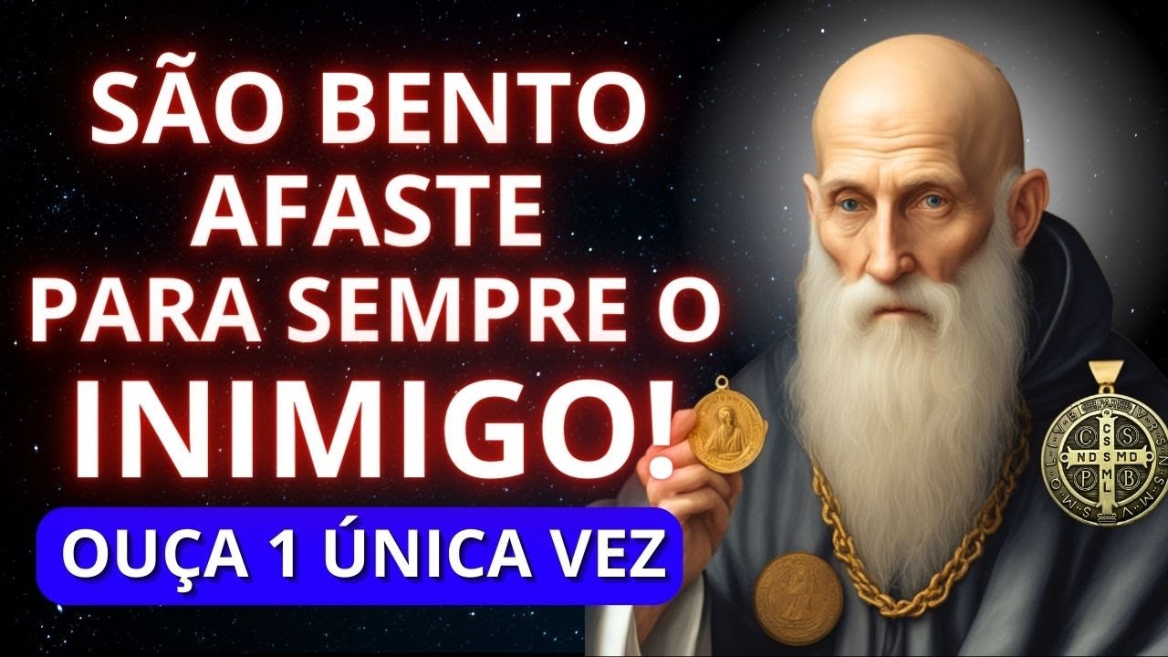 SÃO BENTO, CONTRA TUDO QUE ATRASA SUA VIDA!  Oração de São Bento
