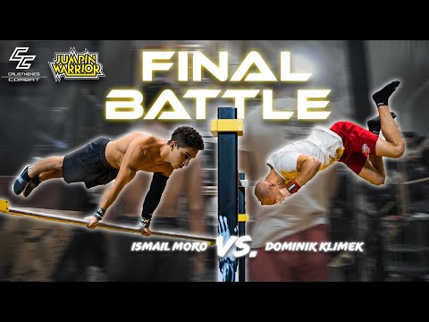 ISMAIL MORO vs. DOMINIK KLIMEK - Calisthenics Combat FINAL BATTLE at Jumpin' Warrior