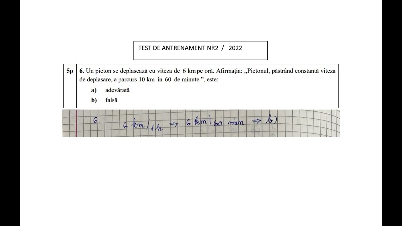 Un pieton se deplaseaz? cu viteza de 6 km pe or?. Afirma?ia: ,,Pietonul, p?strând constant? viteza