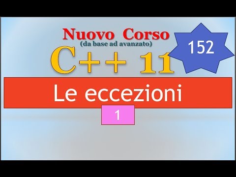 Nuovo Corso C++11 ITA 152: le eccezioni / 1