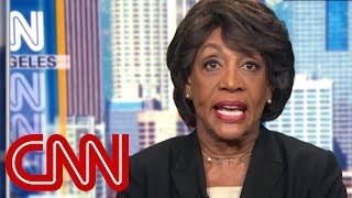 Maxine Waters: Trump put this country in danger