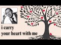 i carry your heart | e.e. cummings | Poetry Reading