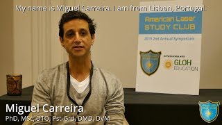 Miguel Carreira, PhD, MSc, DTO, Pst-Grd, DMD, DVM - Testimonial